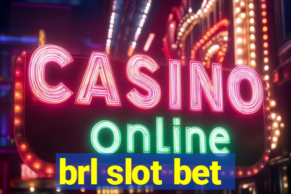 brl slot bet