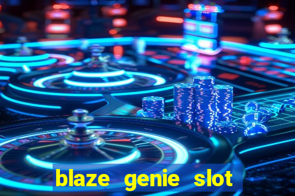 blaze genie slot paga mesmo