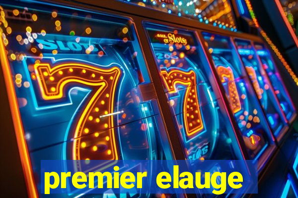 premier elauge