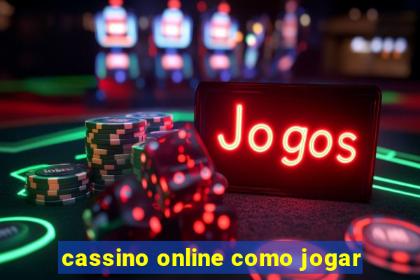 cassino online como jogar