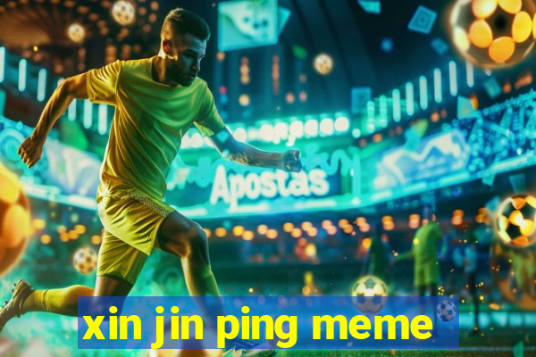 xin jin ping meme