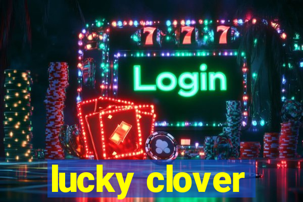 lucky clover