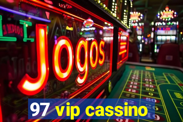 97 vip cassino