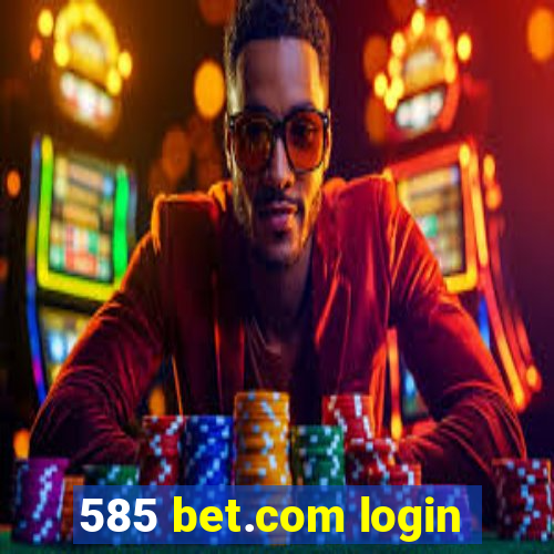 585 bet.com login