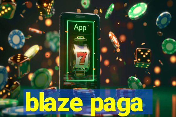 blaze paga