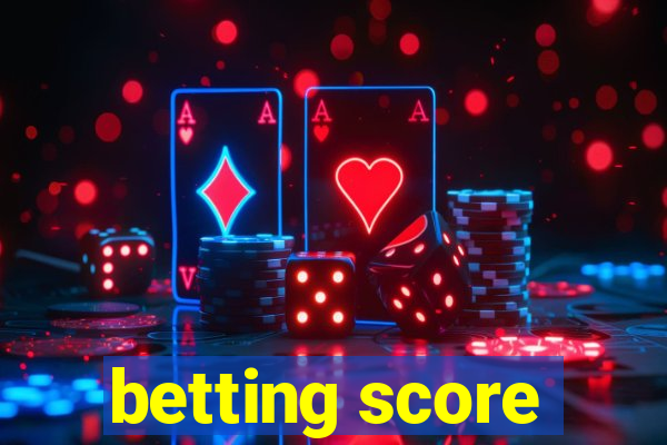 betting score