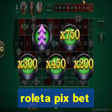 roleta pix bet