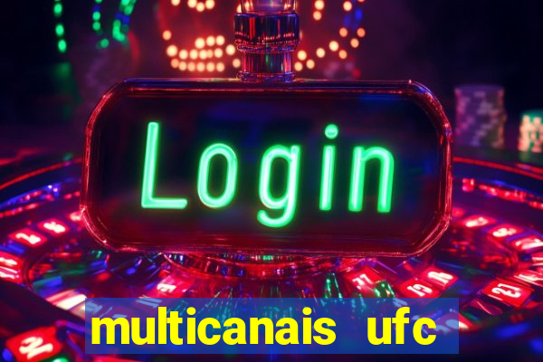 multicanais ufc fight pass