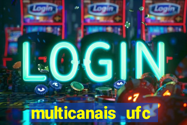 multicanais ufc fight pass