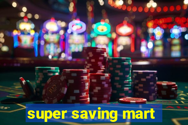 super saving mart