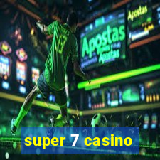 super 7 casino