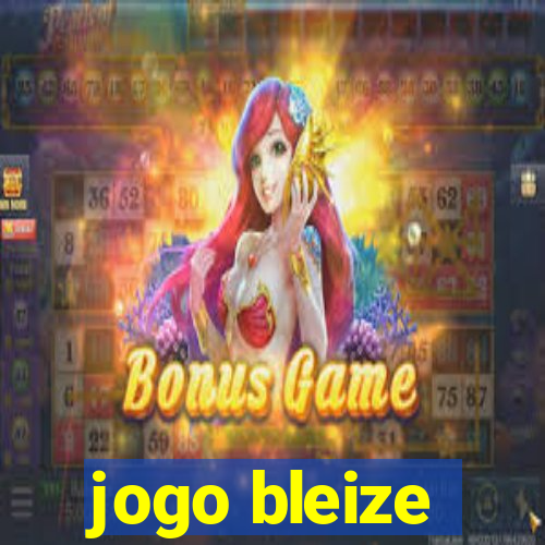 jogo bleize