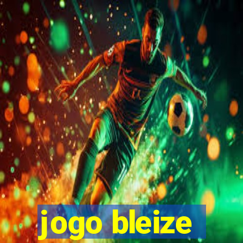 jogo bleize