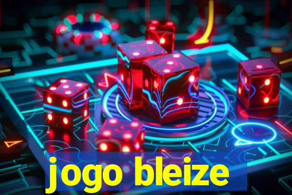 jogo bleize