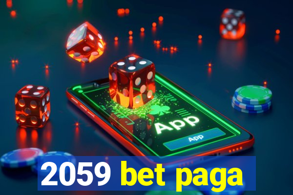 2059 bet paga