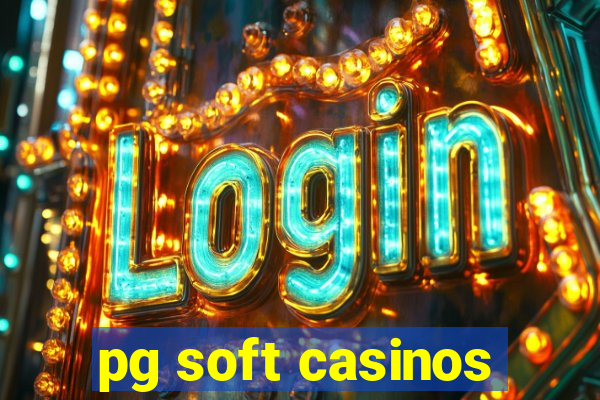 pg soft casinos