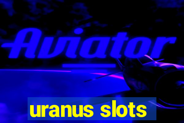 uranus slots