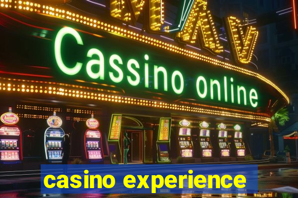 casino experience