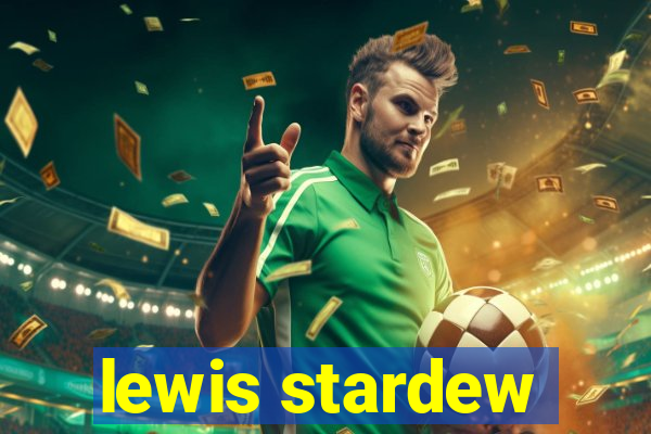 lewis stardew