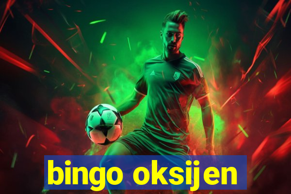 bingo oksijen