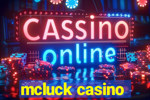 mcluck casino