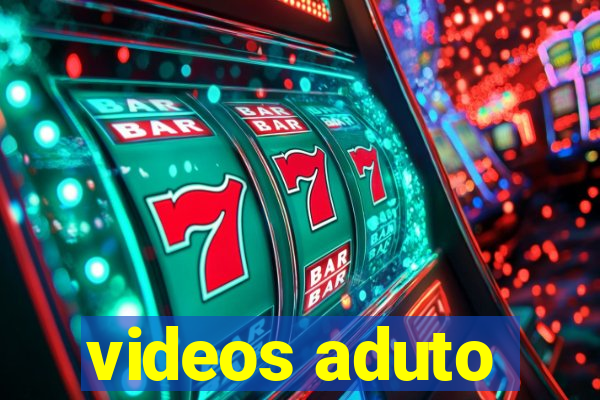 videos aduto