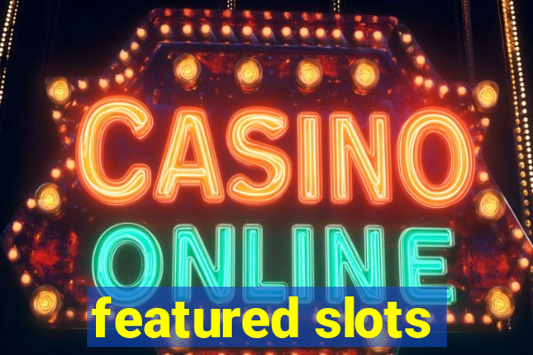 featured slots