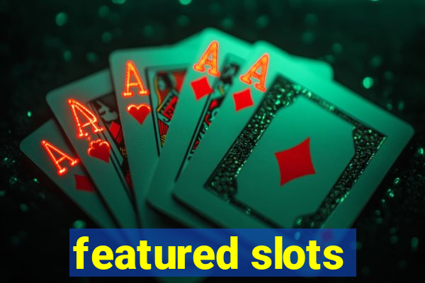 featured slots