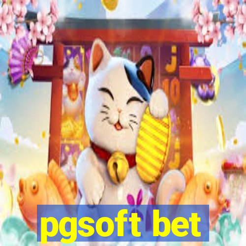 pgsoft bet