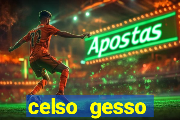 celso gesso cruzeiro sp