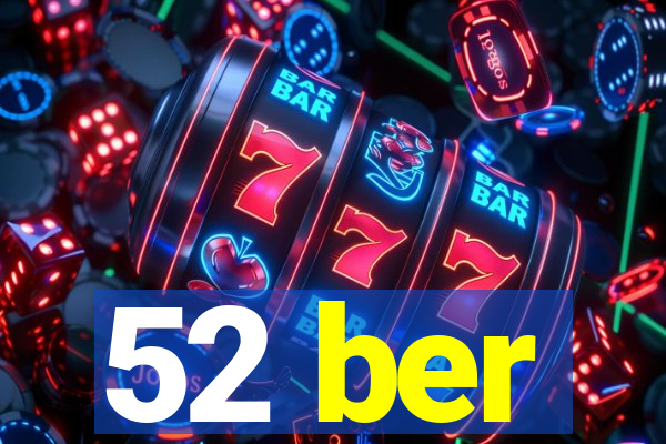 52 ber