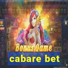 cabare bet