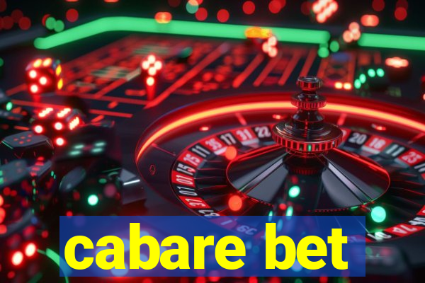 cabare bet