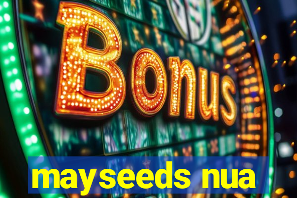 mayseeds nua