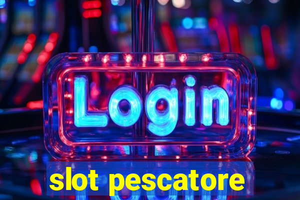 slot pescatore