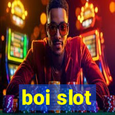 boi slot