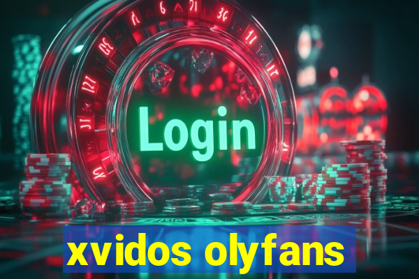 xvidos olyfans