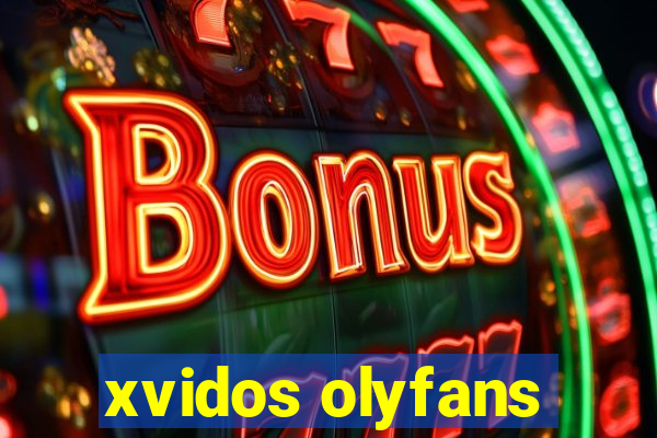 xvidos olyfans