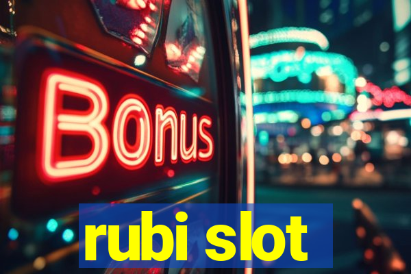 rubi slot