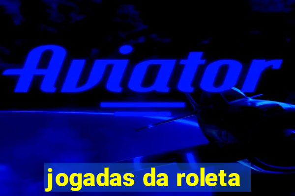 jogadas da roleta