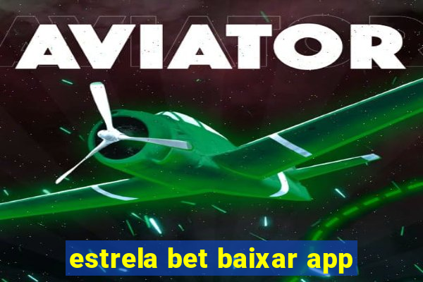 estrela bet baixar app