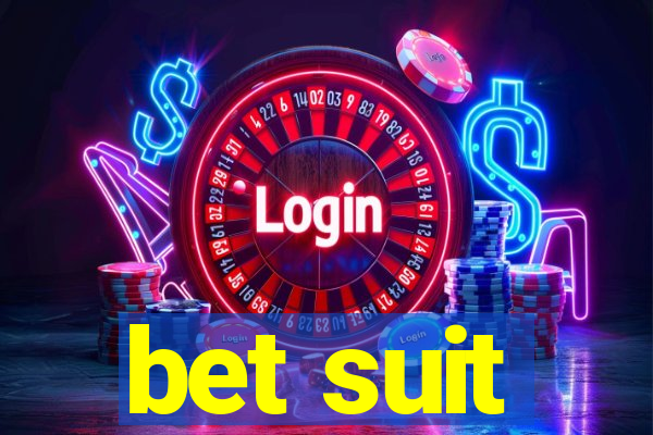 bet suit