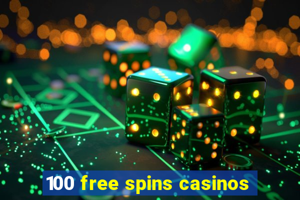 100 free spins casinos