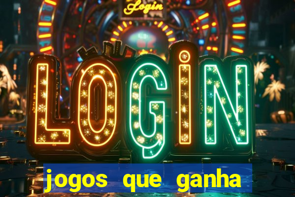 jogos que ganha dinheiro sem investir