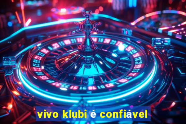 vivo klubi é confiável