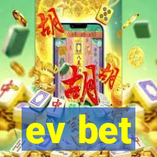 ev bet