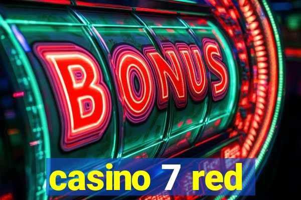 casino 7 red