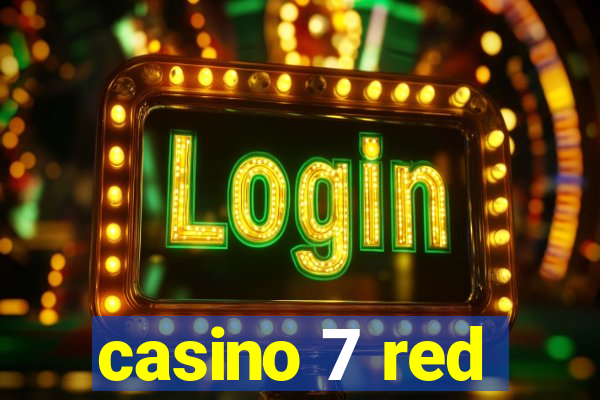 casino 7 red