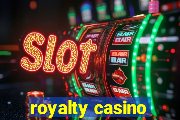 royalty casino