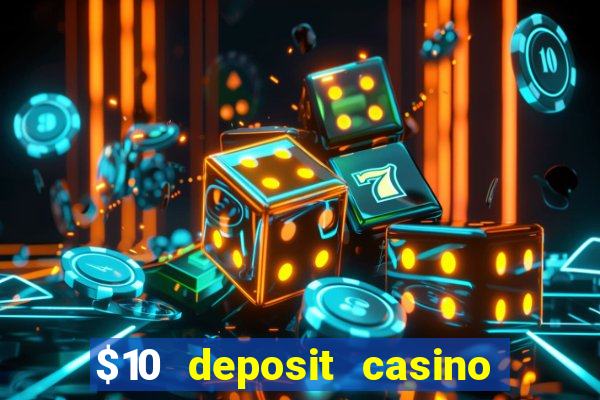 $10 deposit casino nz 2022